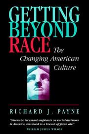 Cover of: Getting beyond race: the changing American culture