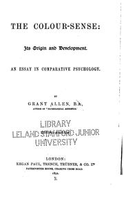 Cover of: The Colour-sense: Its Origin and Development: An Essay in Comparative Psychology by Grant Allen