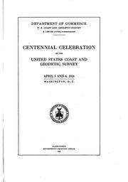 Cover of: Centennial Celebration of the United States Coast and Geodetic Survey, April ...