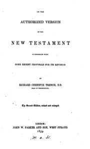 Cover of: On the authorized version of the New Testament, in connexion with some recent proposals for its ...
