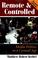 Cover of: Remote & controlled