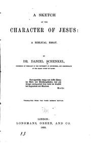Cover of: A Sketch of the Character of Jesus: A Biblical Essay by Daniel Schenkel