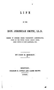 Cover of: Life of the Hon. Jeremiah Smith: Member of Congress During Washington's Administration, Judge of ...