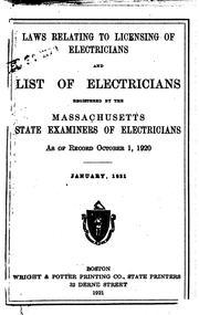 Cover of: Laws Relating to Licensing of Electricians and List of Electricians ... by Massachusetts State Examiners of Electricians, State Examiners of Electricians , Massachusetts , Massachusetts