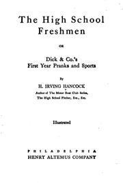 Cover of: The High School Freshmen: Or, Dick & Co.'s First Year Pranks and Sports