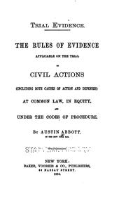 Cover of: Trial Evidence: The Rules of Evidence Applicable on the Trial of Civil ... by Austin Abbott, Austin Abbott