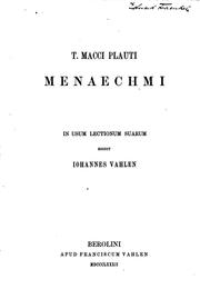 Cover of: T. Macci Plauti Menaechmi: in usum lectionum suarum by Titus Maccius Plautus, Johannes Vahlen