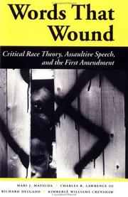 Cover of: Words That Wound: Critical Race Theory, Assaultive Speech, and the First Amendment (New Perspectives on Law, Culture, and Society)