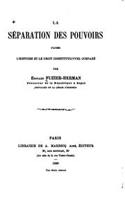 Cover of: La séparation des pouvoirs d'après l'histoire et le droit constitutionnel comparé by Édouard Louis Paul Fuzier-Herman