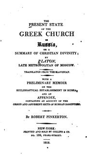 Cover of: The Present State of the Greek Church in Russia, Or, A Summary of Christian Divinity