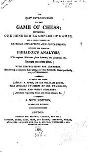 An Easy Introduction to the Game of Chess: Containing One Hundred Examples of Games, and a Great ... by William Jones , Benjamin Franklin