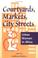 Cover of: Courtyards, Markets, City Streets