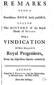 Remarks upon a scandalous book lately publish'd, called The history of the royal house of Stuart by Miscellaneous Pamphlet Collection (Library of Congress ), Mr Oldmixon , Oldmixon (John)