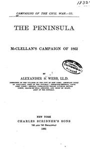 The Peninsula: McClellan's Campaign of 1862 by Alexander Stewart Webb