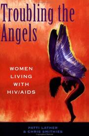 Cover of: Troubling the angels: women living with HIV/AIDS