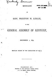 Cover of: Message of ...[the] Governor of Kentucky to the General Assembly ... by Kentucky Governor