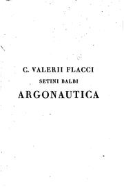 Cover of: C. Valerii Flacci Setini Balbi Argonauticon libros octo