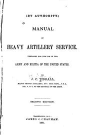 Cover of: Manual of Heavy Artillery Service by John Caldwell Tidball