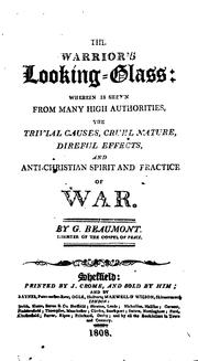 The Warrior's Looking Glass: Wherein is Shewn from Many High Authorities, the Trivial Causes .. by George Beaumont