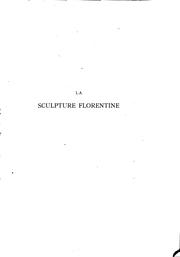 La sculpture florentine by Marcel Reymond