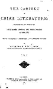 Cover of: The Cabinet of Irish Literature: Selections from the Works of the Chief Poet, Orators, and Prose ...
