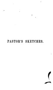 A Pastor's Sketches: Or, Conversations with Anxious Inquirers, Respecting the Way of Salvation by Ichabod Smith Spencer