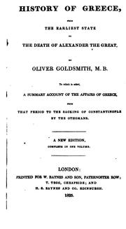 Cover of: The History of Greece: From the Earliest State to the Death of Alexander the Great by Oliver Goldsmith, Oliver Goldsmith