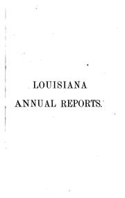 Cover of: Reports of Cases Argued and Determined in the Supreme Court of Louisiana by Louisiana. Supreme Court.