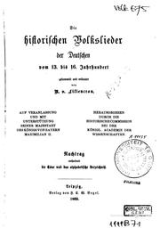 Cover of: Die historischen Volkslieder der Deutschen vom 13. Bis 16. Jahrhundert by Rochus Liliencron , Rochus Wilhelm Traugott Heinrich Ferdinand Liliencron , Königlich Bayerische Akademie der Wissenschaften Historische Kommission