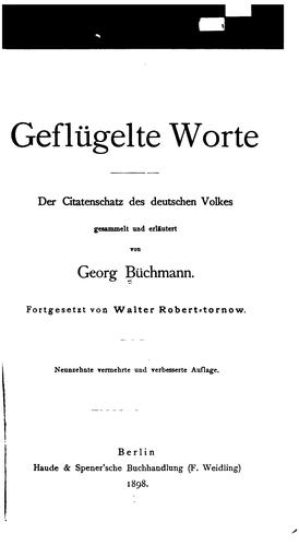 Geflügelte Worte: Der Zitatenschatz des deutschen Volkes by Walter Heinrich Robert-tornow, Georg Büchmann