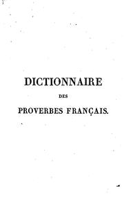 Cover of: Dictionnaire des proverbes français