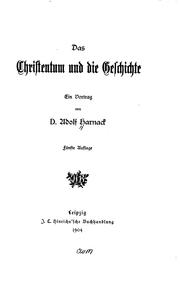 Cover of: Das Christentum und die Geschichte: Ein Vortrag by Adolf von Harnack