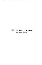 Cover of: Let Us Follow Him, and Other Stories;