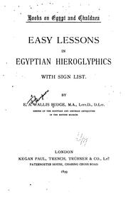 Cover of: Easy Lessons in Egyptian Hieroglyphics with Sign List by Ernest Alfred Wallis Budge