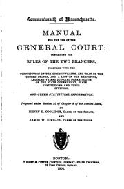 Cover of: A Manual for the Use of the General Court by Edward A. McLaughlin , George T. Sleeper , Henry D. Coolidge , James W. Kimball , William Stowe , William Stevens Robinson, Charles Henry Taylor
