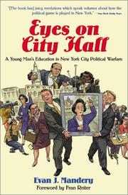 Cover of: Eyes on City Hall: a young man's education in New York political warfare