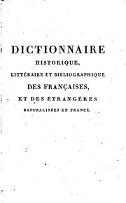 Cover of: Dictionnaire historique, littéraire et bibliographique des Françaises, et ... by Fortunée B Briquet