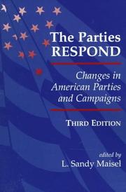 Cover of: The parties respond: changes in American parties and campaigns