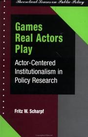 Cover of: Games real actors play by Fritz Wilhelm Scharpf