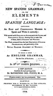 Cover of: A New Spanish Grammar; Or, The Elements of the Spanish Language: Containing an Easy and ... by Hipólito San Joseph Giral del Pino , Raymundo del Pueyo