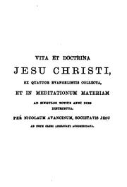 Cover of: Vita et doctrina Jesu Christi; or, Meditations on the life of our Lord, in Lat., adapted to the ...