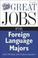 Cover of: Great Jobs for Foreign Language Majors (Great Jobs Series)