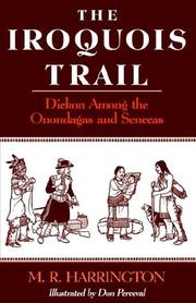 The Iroquois Trail by Harrington, M. R.