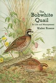 The bobwhite quail, its life and management by Walter Rosene