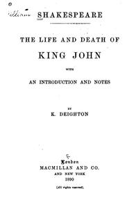 Cover of: The Life and Death of King John by William Shakespeare, Kenneth Deighton