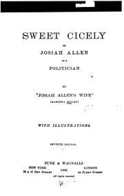 Cover of: Sweet Cicely; Or, Josiah Allen as a Politician