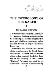 Cover of: The Psychology of the Kaiser: A Study of His Sentiments and His Obsession