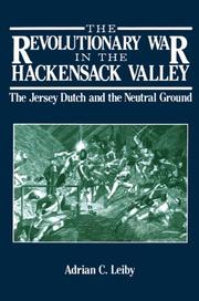 The Revolutionary War in the Hackensack Valley by Adrian Coulter Leiby