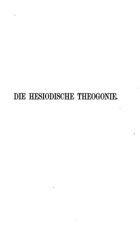 Die hesiodische Theogonie, ausgelegt und beurtheilt von G.F. Schoemann by Hesiod