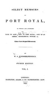 Cover of: Select Memoirs of Port Royal: To which are Appended Tour to Alet ; Visit to Port Royal ; Gift of ...